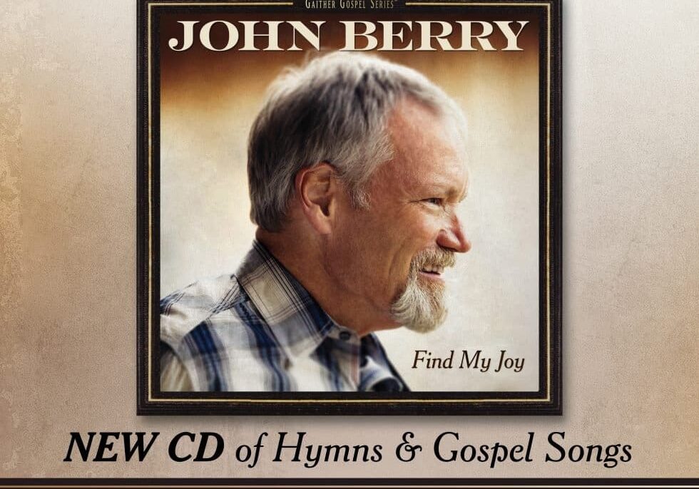 A cd cover for john berry 's new album, find my joy.